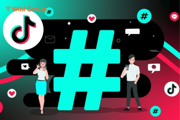 Sử dụng hashtag phù hợp, trending để tăng đề xuất Tiktok